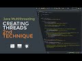 Java Multithreading 04 - Creating Threads Using Threads API | 2nd Technique