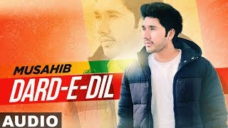 Dard-E-Dil (Audio Remix) | Musahib Ft Sukhe Muzical Doctorz | DJ Anuraag Naiding | New Songs 2020