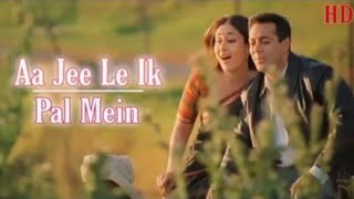 Aajee Le Ik Pal Mein Full Song | Kyon Ki..It'S Fate | Salman Khan, Kareena Kapoor | Udit N , Alka Y