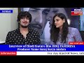 interview of hindi feature film ishq pashmina actor bhavin bhanushaliactress malti chahar