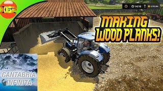 Cantabria Infinite gameplay #2- making wood planks in Farming Simulator 17  fs 17 map