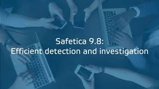 Safetica 9.8: Efficient detection and investigation