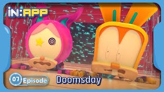 Episode. 07. Doomsday | iN:APP