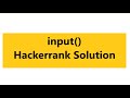 input hackerrank Solution Python