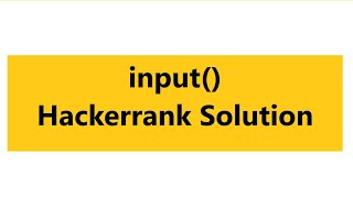 input hackerrank Solution Python