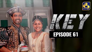 Key || කී || Episode 61 || 10th February 2023