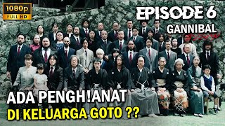 TERNYATA KELUARGA GOTO SUDAH MEMPERSIAPKAN PERSEMBAHAN - GANNIBAL EPISODE 6