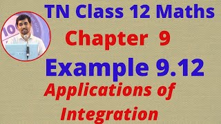 Class 12 Maths CHAPTER 9 – Applications of Integration Example 9.12 TN New Syllabus