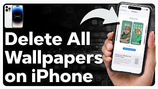 How To Delete All Wallpapers On iPhone