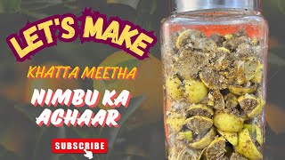 How to Make Khatta Meetha Nimbu Ka Achaar | Tangy & Sweet Lemon Pickle Recipe