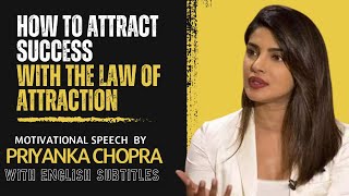 How To Atrract Success With The Law Of Attraction | By priyanka Chopra Motivational speech