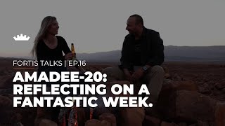 Fortis Talks | Ep. 16: AMADEE-20 Mars Mission: Reflecting on a fantastic week.