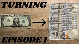 Turning $1 into $1000 Episode 1