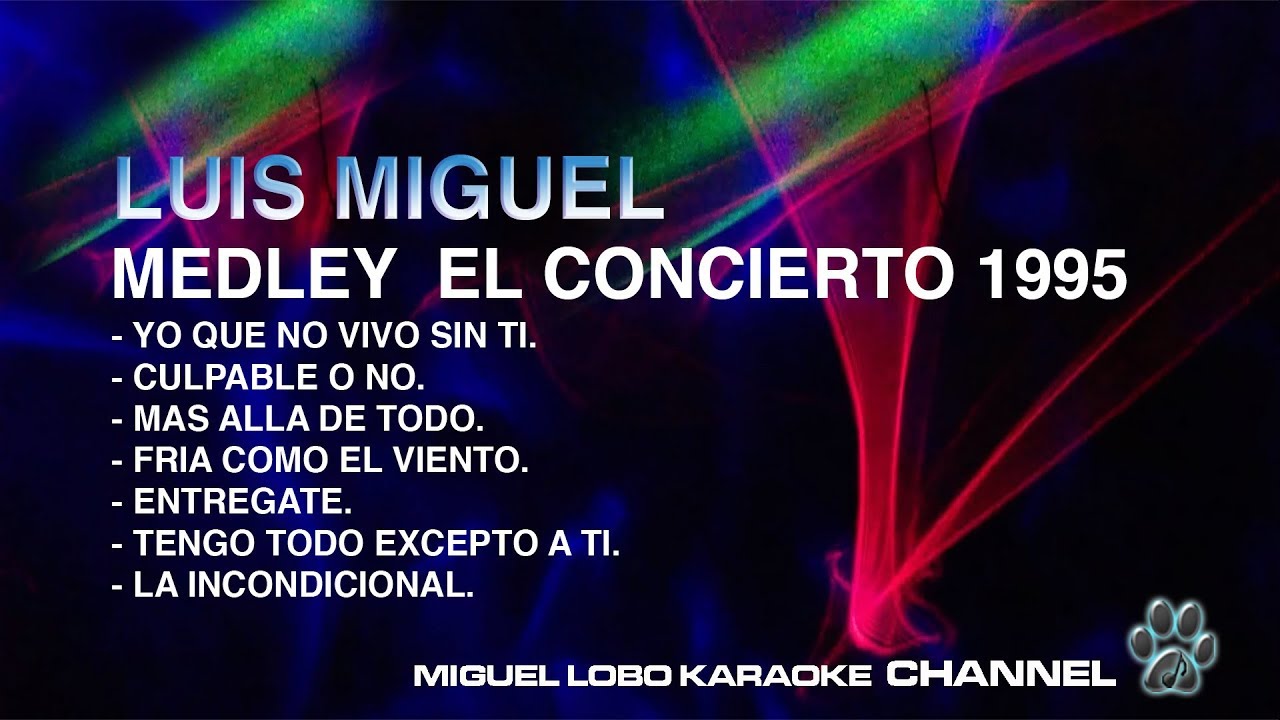 Luis Miguel Medley Concierto 1995 Miguel Lobo Acordes Chordify