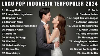 LAGU POP INDONESIA TERBARU & TERPOPULER 2024 | TOP HITS LAGU TERBAIK SAAT INI |RUANG RINDU