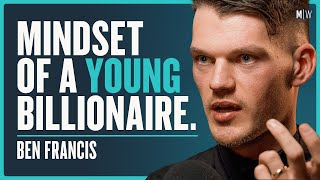 Building A Billion-Dollar Empire: What Does It Take? - Ben Francis