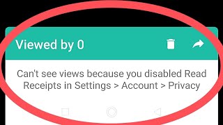 Fix Can't See Views Because You Disable Read Receipts In Settings Account Privacy | Whatsapp Status