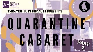 Quarantine Cabaret part 2