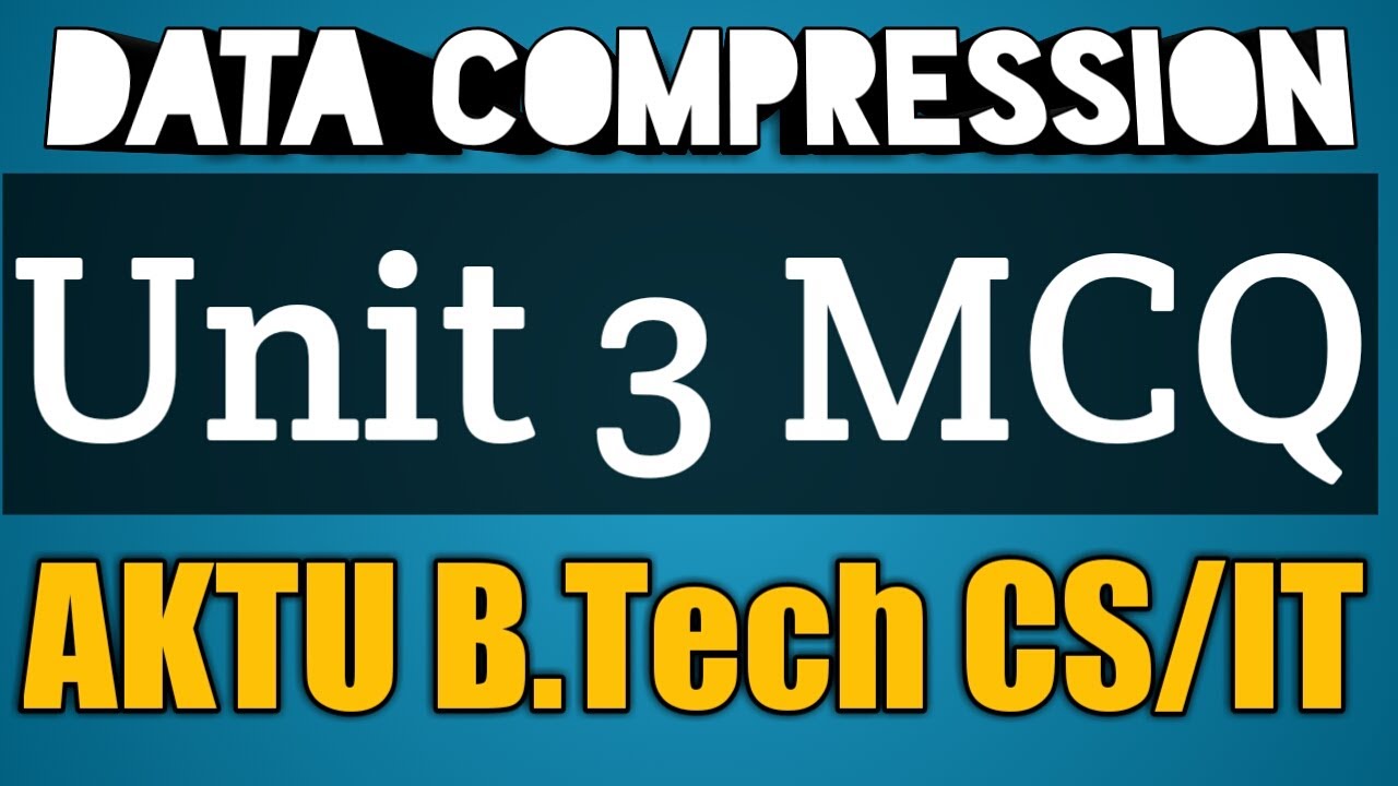 Data Compression Unit 3 MCQ | Data Compression MCQ | Data Compression ...