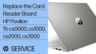 Replace the Card Reader Board | HP Pavilion 15-cs0000, cs1000, cs2000, cs3000 Laptop PC | HP