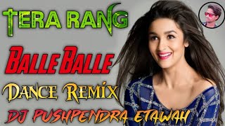 Tera Rang Balle Balle Dj ➤ Naiyo Naiyo Dj ➤ Dance Song ➤ Fast GMS Dj Remix ➤ Dj Pushpendra Etawah