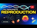 Full Knowledge of REPRODUCTION | in hindi | rr online