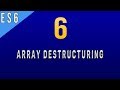 What is Array Destructuring in Javascript ES6 - 6