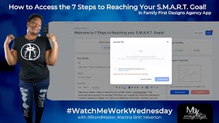 #WatchMeWorkWednesday How to Access the 7 Steps to Reaching Your SMART Goals