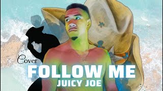 Follow Me (COVER) JuicyJoe ft SKURTSKURT