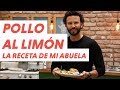 Pollo al limón, la receta de mi abuela | #ChefOropeza