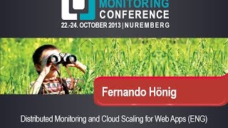 OSMC 2013 | Fernando Hönig: Distributed Monitoring and Cloud Scaling for Web Apps (ENG)