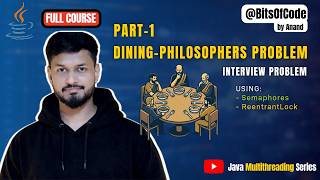 #22 Dining Philosophers Problem (Part 1) -- Deadlock, Starvation & Livelock | Java Multithreading