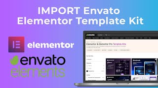 How to Import Envato Elementor Template Kits into Your WordPress Site - TUTORIAL