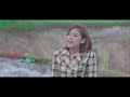 မေလသံစဉ် တောင်ပေါ်မြို့လေး official mv