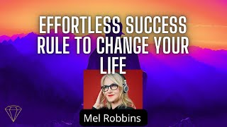 Mel Robbins , Simple Rule to Change Your Life , How to Take Action , Self Talk , Motivation