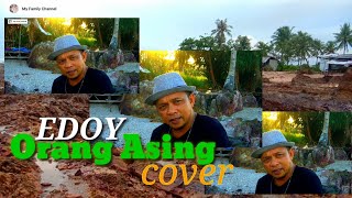 Orang Asing (Rhoma Irama) || versi Revo Ramon • cover by Edoy