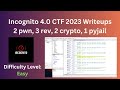 Incognito 4.0 CTF Writeups - (2 pwn, 3 rev, 2 crypto, 1 pyjail)