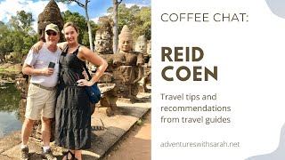 Coffee Chat: Reid Coen on what it's like to plan tours to exotic places