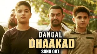 Dhaakad VIDEO Song Out | Dangal | Aamir Khan | Raftaar
