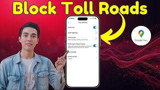 How To Set No Tolls On Google Maps | Avoid Toll Roads (2025)