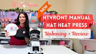 HTVRONT Manual Hat Heat Press Unboxing \u0026 Honest Review! Is It Worth It?