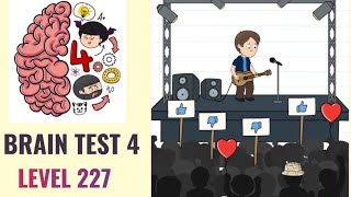 🧠 Brain Test 4 Level 227 | Larry must nail his first concert | Walkthrough