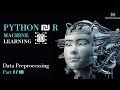 Machine Learning Using Python | Machine Learning Tutorial | Part 1- Data Preprocessing