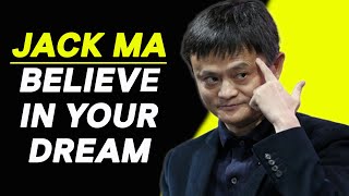 BELIEVE IN YOURSELF | JACK MA SPEECH FOR YOUNG PEOPLE