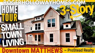 Discover a 3-Story New Home in Downtown Matthews NC [True Homes USA]