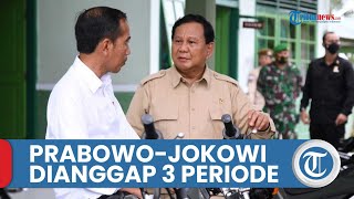 Wacana Prabowo-Jokowi di 2024, Pengamat Anggap Kepanjangan Isu Presiden 3 Periode