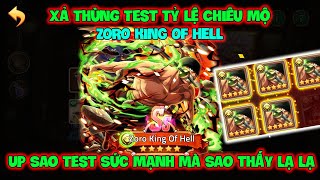 Huyền Thoại Hải Tặc - Xả Thùng Test Tỷ Lệ Chiêu Mộ ZORO KING OF HELL, Up Sao Test Sức Mạnh Sao Lạ Lạ