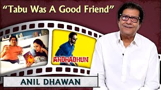 Anil Dhawan Talks About Andhadhun 2 | Zindagi Mein Climax Acha Hona Chahiye | Ayushmann Khurrana