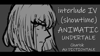 /Undertale animatic - interlude IV (Showtime) /Charisk/150+/dictiontale/