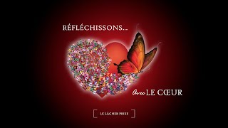 Réfléchissons avec le cœur: Lâcher prise